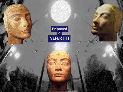 PRIPOVED O NEFRETETI - NEFERTITI