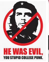 Che Guevara, Murderer, White Supremest, Homophobic, Coward - Cuba/Cuban-Americans