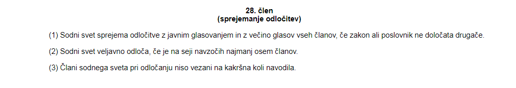 
				Drugi odstavek 28. člena Zakona o sodnem svetu pi&scaron;e, da so sklepčni glasovati osem članov. V primeru glasovanja o izobrazbi Branka Masle&scaron;e bi zaradi izločitve člana mag. Emila Zakonj&scaron;ka bili nesklepčni. (Foto: Zakon o sodnem svetu)			