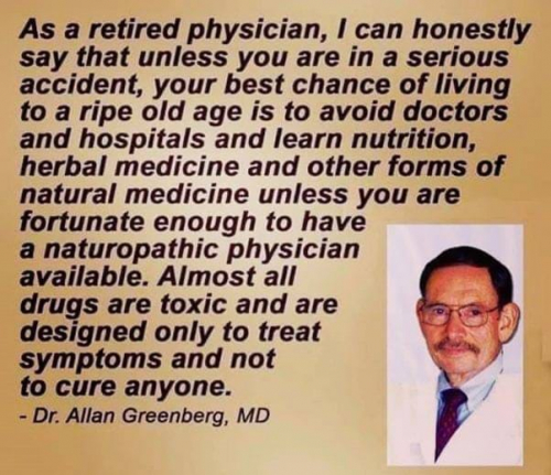 Kot upokojen zdravnik povem, da je vaša najboljša možnost, da živite dolgo ta, da se izogibate doktorjem in bolnicam!