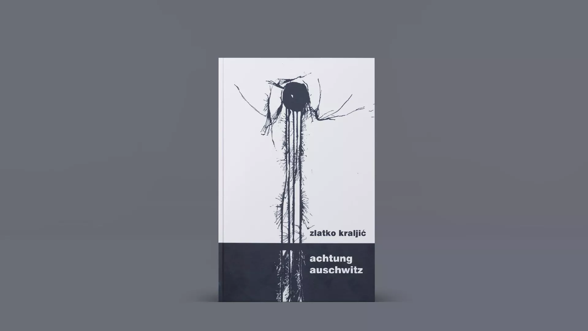 Zlatko Kraljić: Achtung Auschwitz