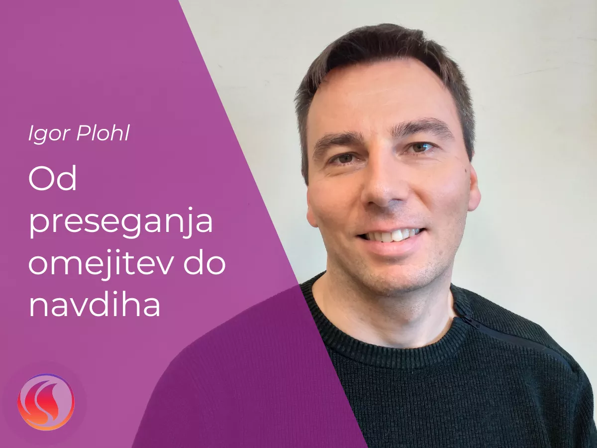 Igor Plohl: Od preseganja omejitev do navdiha