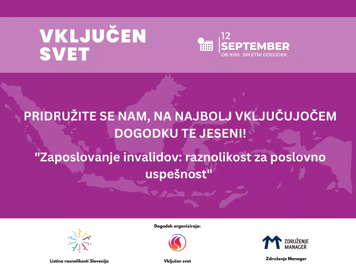 Vabilo na najbolj vključujoč dogodek te jeseni - “Zaposlovanje invalidov: raznolikost za poslovno uspešnost”!