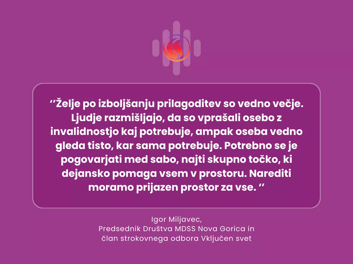 ''Narediti moramo prijazen prostor za vse.''