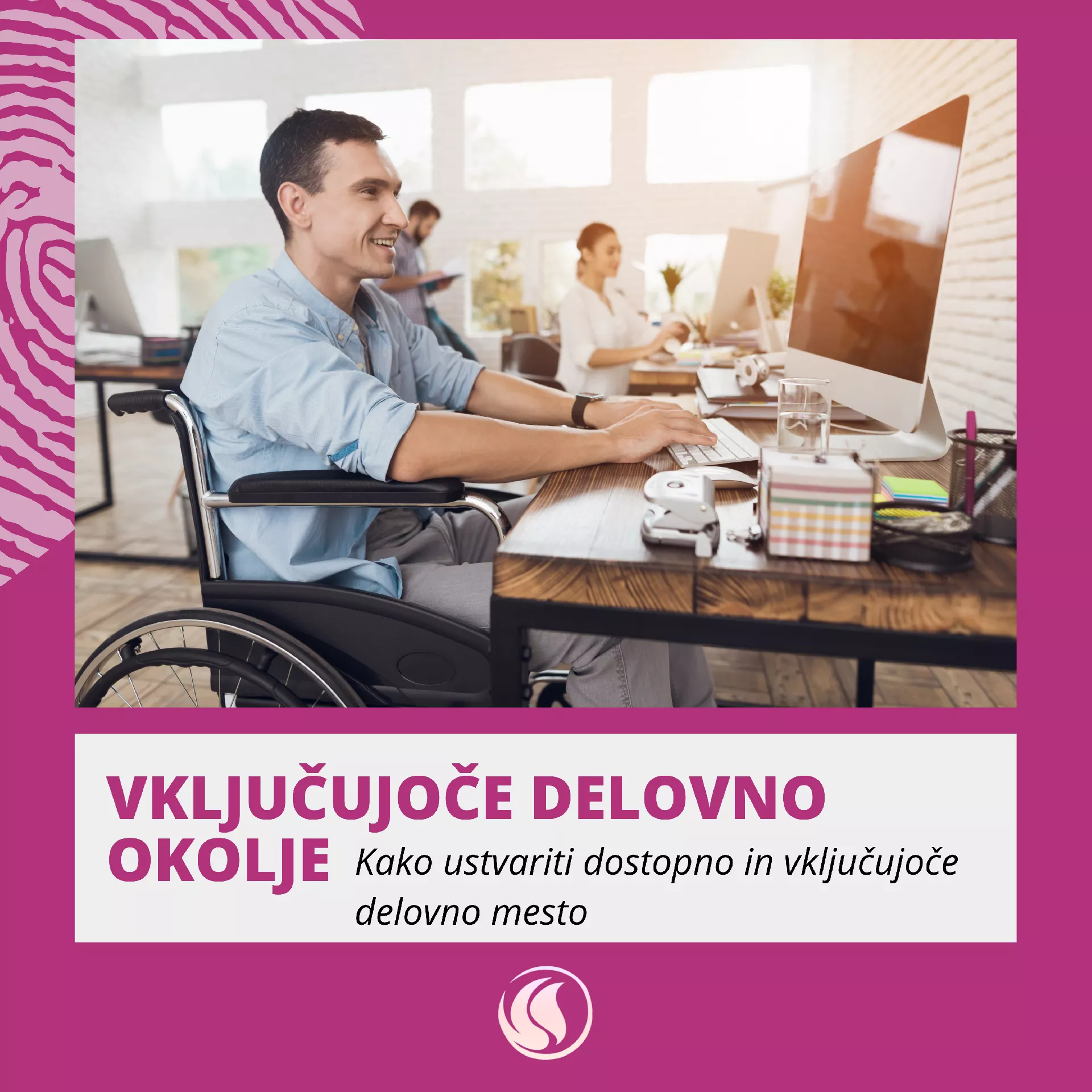 Kako ustvariti dostopno in vključujoče delovno mesto