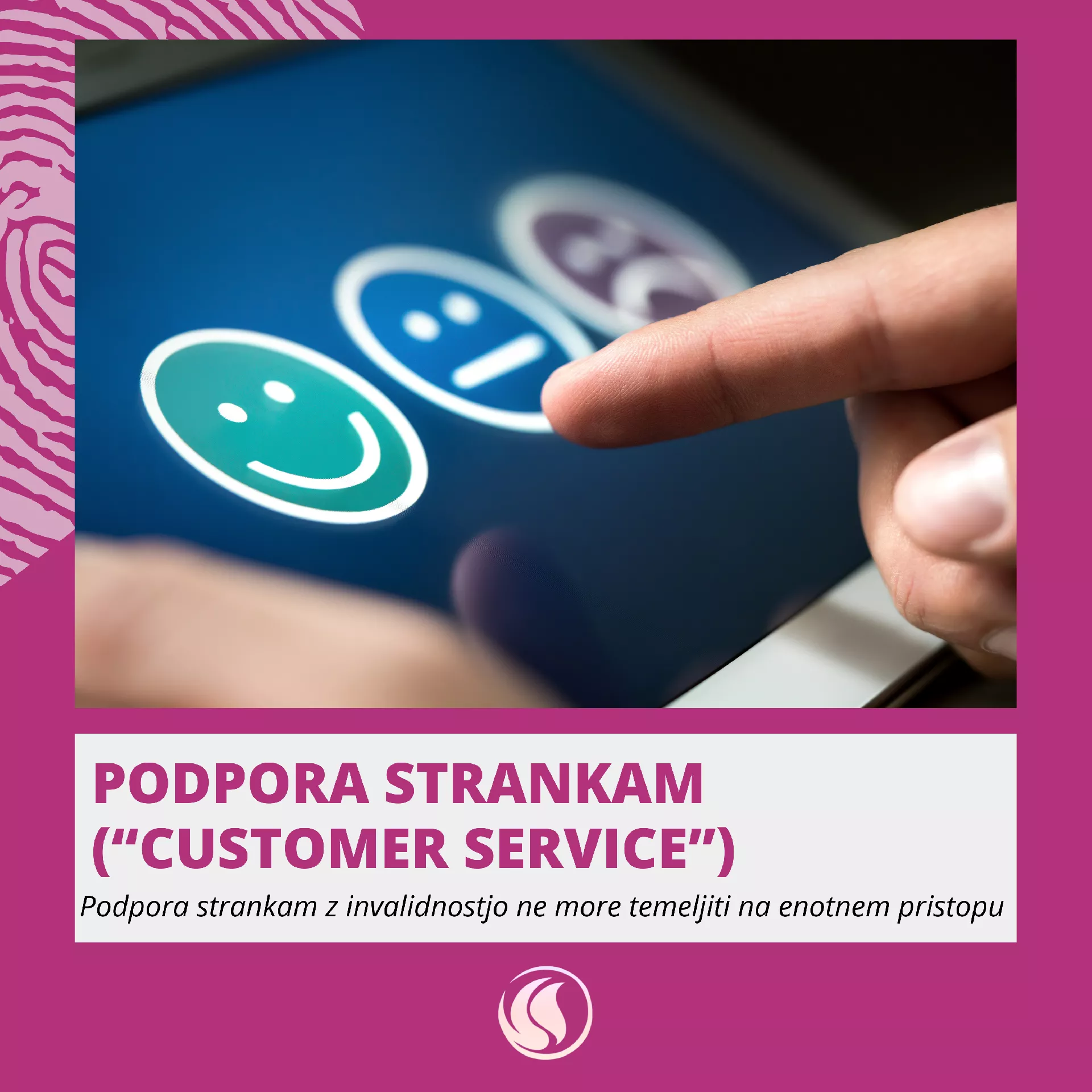 Podpora strankam z invalidnostjo ne more temeljiti na enotnem pristopu!