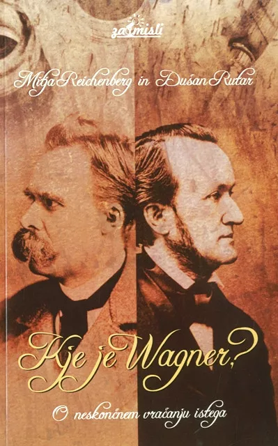 Mitja Reichenberg in Dušan Rutar - Kje je Wagner?
