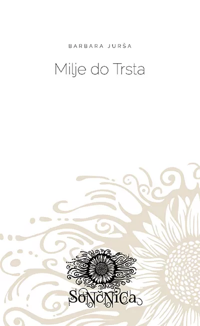 BARBARA JURŠA: Milje do Trsta