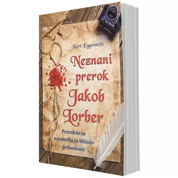 Neznani prerok Jakob Lorber (prerokbe in opozorila za bližnjo prihodnost)