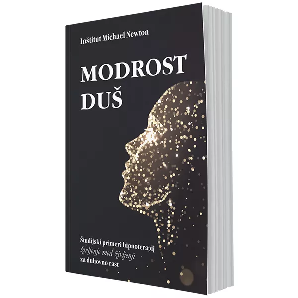  Modrost duš (študijski primeri hipnoterapij življenje med življenji za duhovno rast)