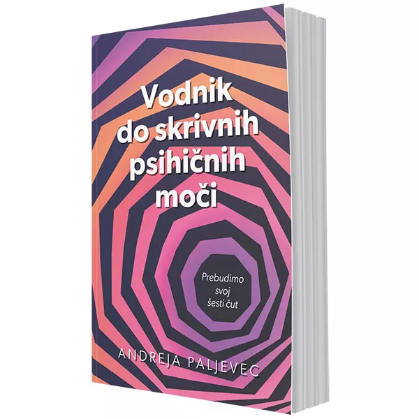 Vodnik do skrivnih psihičnih moči – prebudimo svoj šesti čut