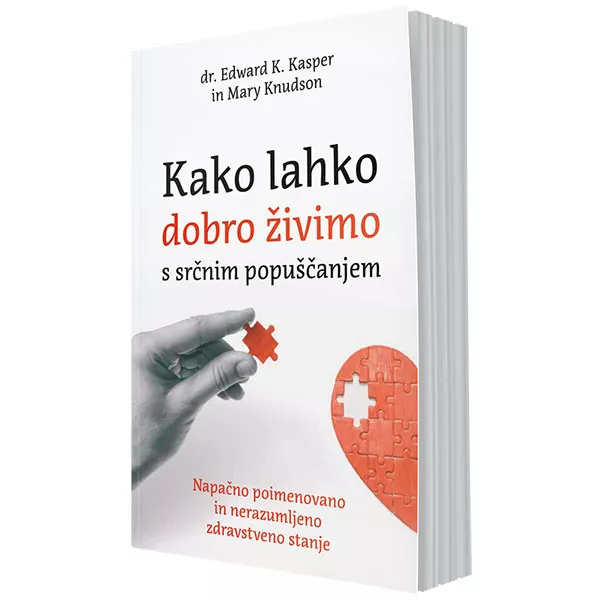 Kako lahko dobro živimo s srčnim popuščanjem (napačno poimenovano in nerazumljeno zdravstveno stanje)
