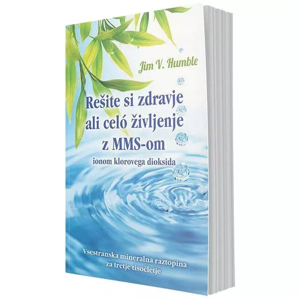 Rešite si zdravje ali celó življenje z MMS-om, ionom klorovega dioksida