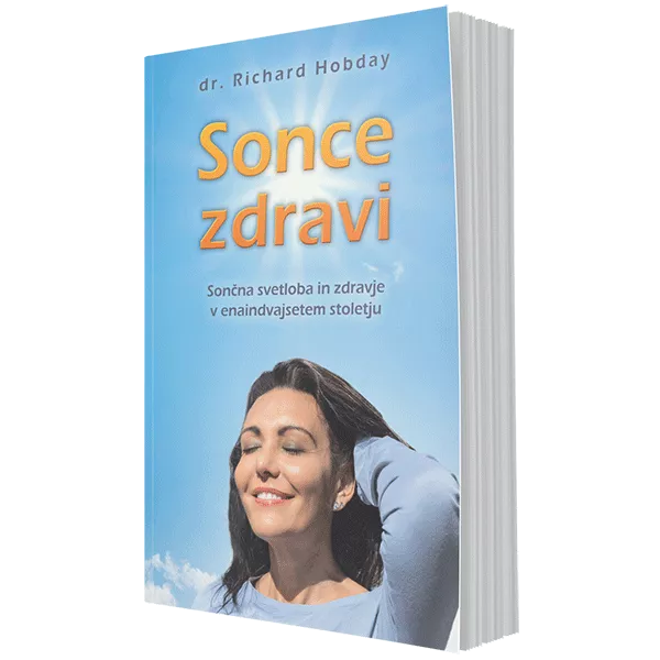 Sonce zdravi (sončna svetloba in zdravje v enaindvajsetem stoletju)